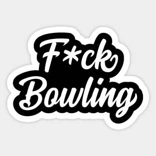 F*ck Bowling Sticker